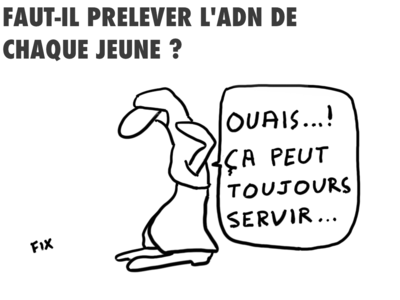 Faut-il pr�lever l'ADN de chaque jeune ?